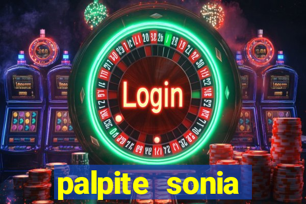 palpite sonia santos hoje